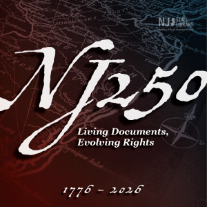 Thumbnail for NJ250 Living Documents, Evolving Rights Teaser poster for the upcoming exhibit in early 2026